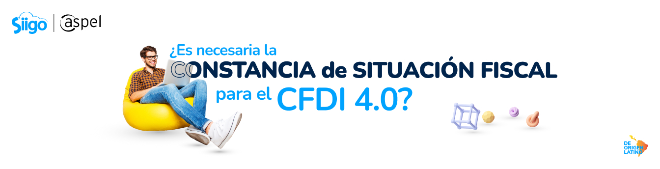 ¿Es necesaria la Constancia de Situación Fiscal para la CFDI 4.0? ¿Es necesaria la Constancia de Situación Fiscal para la CFDI 4.0?